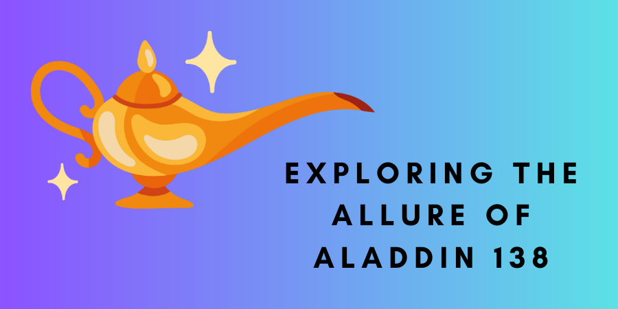 Exploring the Allure of Aladdin 138